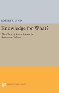Cover: Knowledge for What - Princeton University Press