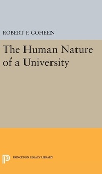 Enlarge image Cover: The Human Nature of a University - Princeton University Press