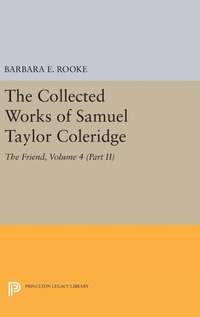 Enlarge image Cover: The Collected Works of Samuel Taylor Coleridge, Volume 4 (Part II) - Princeton University Press