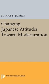 Enlarge image Cover: Changing Japanese Attitudes Toward Modernization - Princeton University Press