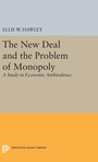 Cover: The New Deal and the Problem of Monopoly - Princeton University Press