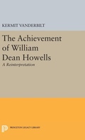 Cover: Achievement of William Dean Howells - Princeton University Press