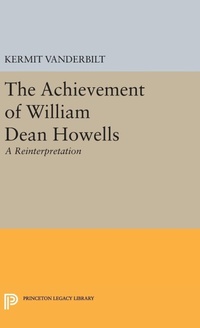 Enlarge image Cover: Achievement of William Dean Howells - Princeton University Press