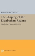 Cover: The Shaping of the Elizabethan Regime - Princeton University Press