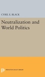 Cover: Neutralization and World Politics - Princeton University Press