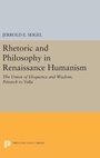 Cover: Rhetoric and Philosophy in Renaissance Humanism - Princeton University Press