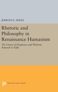 Cover: Rhetoric and Philosophy in Renaissance Humanism - Princeton University Press