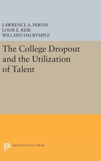 Enlarge image Cover: The College Dropout and the Utilization of Talent - Princeton University Press