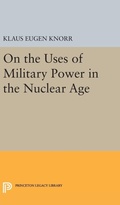 Cover: On the Uses of Military Power in the Nuclear Age - Princeton University Press