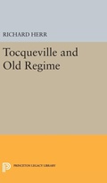 Cover: Tocqueville and the Old Regime - Princeton University Press