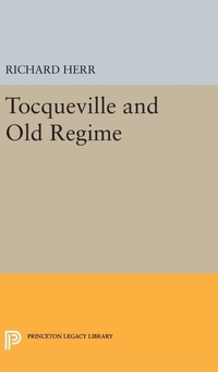 Enlarge image Cover: Tocqueville and the Old Regime - Princeton University Press
