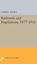 Cover: Railroads and Regulations, 1877-1916 - Princeton University Press