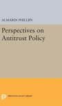 Cover: Perspectives on Antitrust Policy - Princeton University Press
