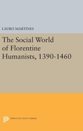 Cover: Social World of Florentine Humanists, 1390-1460 - Princeton University Press