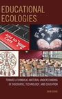 Cover: Educational Ecologies - Lexington Books