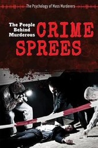 Abbildung von: The People Behind Murderous Crime Sprees - Enslow Publishing