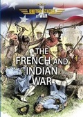 Cover: The French and Indian War - Enslow Publishing