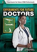 Cover: Experiments for Future Doctors - Enslow Publishing