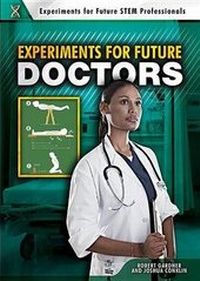 Enlarge image Cover: Experiments for Future Doctors - Enslow Publishing