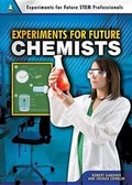 Cover: Experiments for Future Chemists - Enslow Publishing
