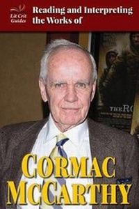 Enlarge image Cover: Reading and Interpreting the Works of Cormac McCarthy - Enslow Publishing