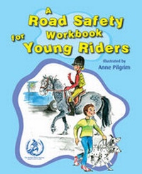 Enlarge image Cover: A Road Safety Workbook for Young Riders - J.A.Allen & Co Ltd