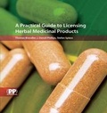 Cover: A Practical Guide to Licensing Herbal Medicinal Products - Pharmaceutical Press
