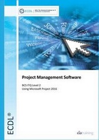 Abbildung von: ECDL Project Management Software Using Microsoft Project 2016 (BCS ITQ Level 2) - CiA Training Ltd