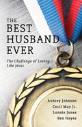 Cover: The Best Husband Ever - Gospel Advocate Company