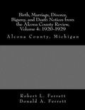 Cover: Birth, Marriage, Divorce, Bigamy, and Death Notices from the Alcona County Review, Volume 4 - Sturgeon Point Press