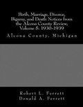 Cover: Birth, Marriage, Divorce, Bigamy, and Death Notices from the Alcona County Review, Volume 5 - Sturgeon Point Press