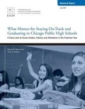 Cover: What Matters for Staying On-Track and Graduating in Chicago Public High Schools - Consortium on Chicago School Research