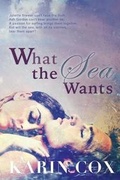 Cover: What the Sea Wants - Indelible Ink Press