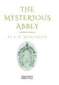 Cover: The Mysterious Abbey - Beauchief Abbey Press