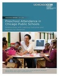 Cover: Preschool Attendance in Chicago Public Schools - Consortium on Chicago School Research
