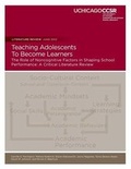 Cover: Teaching Adolescents To Become Learners The Role of Noncognitive Factors in Shaping School Performance - Consortium on Chicago School Research