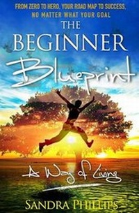 Enlarge image Cover: The Beginner Blueprint - Sandra Phillips