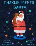 Cover: Charlie Meets Santa - Madlie Words