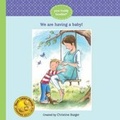 Cover: We Are Having a Baby! - Purposeful Goods, LLC