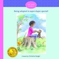 Cover: Being Adopted Is Super-Duper Special! - Purposeful Goods, LLC