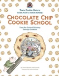 Cover: Chocolate Chip Cookie School - Chocolate Chip Cookie School