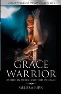 Cover: Grace Warrior - Bathed in Mercy, Clothed in Grace - Charlene Publishing