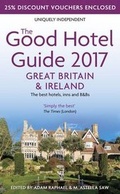 Cover: The Good Hotel Guide 2017 Great Britain & Ireland - The Good Hotel Guide Ltd