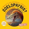 Cover: What's So Special About Coelophysis - Dragonfly Group Ltd