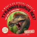 Cover: What's So Special About Tyrannosaurus Rex - Dragonfly Group Ltd