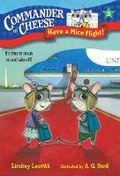 Cover: Commander in Cheese #3: Have a Mice Flight! - Random House Books for Young Readers