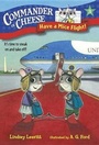 Cover: Commander in Cheese #3: Have a Mice Flight! - Random House Books for Young Readers