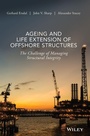 Cover: Ageing and Life Extension of Offshore Structures - Wiley