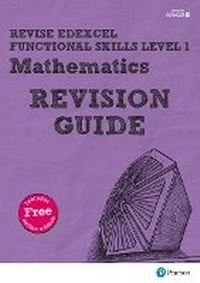 Enlarge image Cover: Pearson REVISE Edexcel Functional Skills Maths Level 1 Revision Guide - Pearson Education Limited