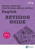 Cover: Pearson REVISE Edexcel Functional Skills English Level 1 Revision Guide - Pearson Education Limited